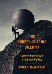 Book Cover for The Burden-Sharing Dilemma by Brian D Blankenship