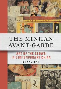 Book Cover for The Minjian Avant-Garde by Chang Tan