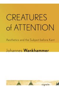 Book Cover for Creatures of Attention by Johannes Wankhammer