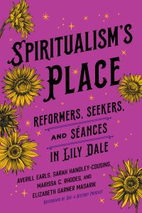 Book Cover for Spiritualism's Place by Averill Earls, Sarah HandleyCousins, Marissa C Rhodes, Elizabeth Garner Masarik