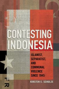 Book Cover for Contesting Indonesia by Kirsten E Schulze