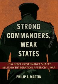 Book Cover for Strong Commanders, Weak States by Philip A Martin