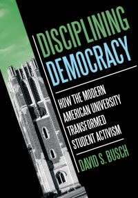 Book Cover for Disciplining Democracy by David S Busch