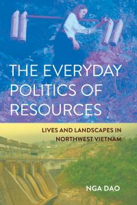 Book Cover for The Everyday Politics of Resources by Nga Dao