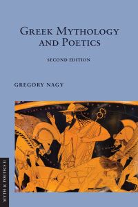 Book Cover for Greek Mythology and Poetics by Gregory Nagy