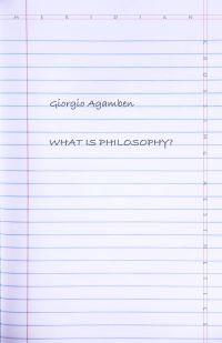 Book Cover for What Is Philosophy? by Giorgio Agamben
