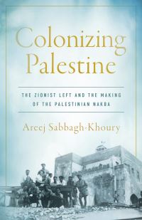 Book Cover for Colonizing Palestine by Arij SabbaghKhuri