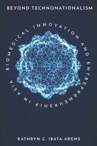 Book Cover for Beyond Technonationalism by Kathryn C IbataArens