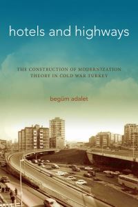 Book Cover for Hotels and Highways by Begüm Adalet
