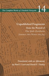 Book Cover for Unpublished Fragments from the Period of Thus Spoke Zarathustra (Summer 1882-Winter 1883/84) by Friedrich Nietzsche