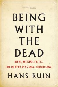 Book Cover for Being With the Dead by Hans Ruin