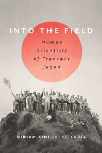 Book Cover for Into the Field by Miriam Kingsberg Kadia