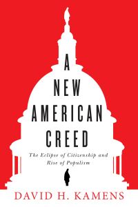 Book Cover for A New American Creed by David H Kamens