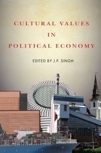 Book Cover for Cultural Values in Political Economy by J P Singh