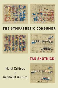 Book Cover for The Sympathetic Consumer by Tad Skotnicki