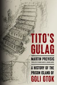 Book Cover for Tito's Gulag by Martin Previsic