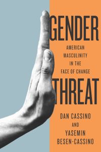 Book Cover for Gender Threat by Dan Cassino, Yasemin BesenCassino