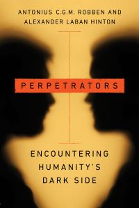 Book Cover for Perpetrators by Antonius C G M Robben, Alexander Laban Hinton