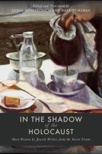 Book Cover for In the Shadow of the Holocaust by Sasha Senderovich, Harriet Murav