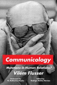 Book Cover for Communicology by Vilém Flusser