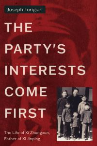 Book Cover for The Party's Interests Come First by Joseph Torigian