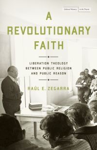 Book Cover for A Revolutionary Faith by Raúl Eduardo Zegarra Medina