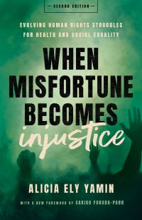 Book Cover for When Misfortune Becomes Injustice by Alicia Ely Yamin