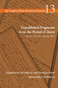 Book Cover for Unpublished Fragments from the Period of Dawn by Friedrich Wilhelm Nietzsche