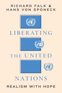 Book Cover for Liberating the United Nations by Richard A Falk, HansChristof Sponeck