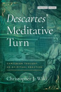 Book Cover for Descartes' Meditative Turn by Christopher J Wild