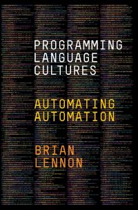 Book Cover for Programming Language Cultures by Brian Lennon