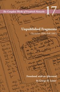 Book Cover for Unpublished Fragments (Summer 1886-Fall 1887) by Friedrich Wilhelm Nietzsche
