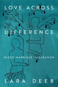 Book Cover for Love Across Difference by Lara Deeb