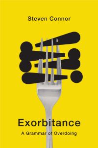 Book Cover for Exorbitance by Steven Connor