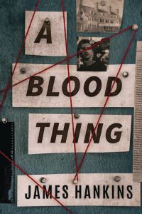 Book Cover for A Blood Thing by James Hankins