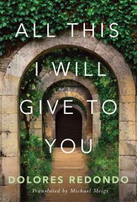 Book Cover for All This I Will Give to You by Dolores Redondo