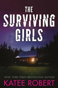 Book Cover for The Surviving Girls by Katee Robert