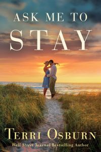 Book Cover for Ask Me to Stay by Terri Osburn