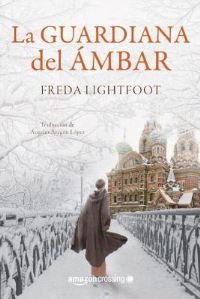 Book Cover for La Guardiana Del Ámbar by Freda Lightfoot