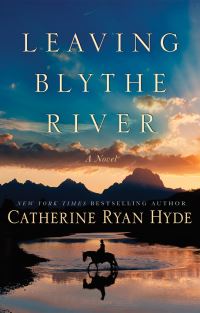 Book Cover for Leaving Blythe River by Catherine Ryan Hyde