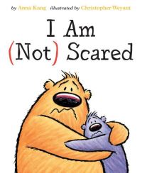 Book Cover for I Am (Not) Scared by Anna Kang