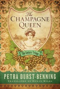Book Cover for The Champagne Queen by Petra DurstBenning