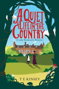 Book Cover for A Quiet Life in the Country by T E Kinsey