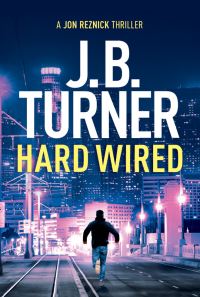 Book Cover for Hard Wired by J B Turner