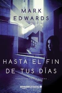 Book Cover for Hasta El Fin De Tus Días by Mark Edwards