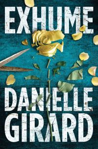 Book Cover for Exhume by Danielle Girard