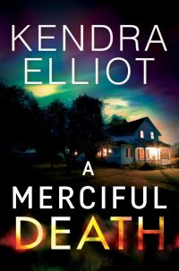 Book Cover for A Merciful Death by Kendra Elliot