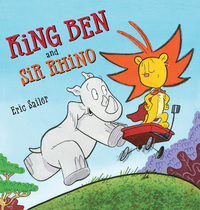 Book Cover for King Ben and Sir Rhino by Eric Sailer