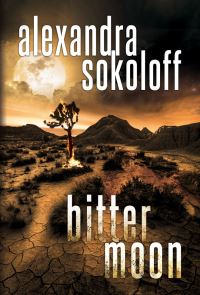 Book Cover for Bitter Moon by Alexandra Sokoloff