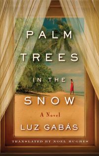 Book Cover for Palm Trees in the Snow by Luz Gabás